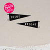 Wall Stickers - Shine Bright ~ WAS $49.95 - NOW $29.95